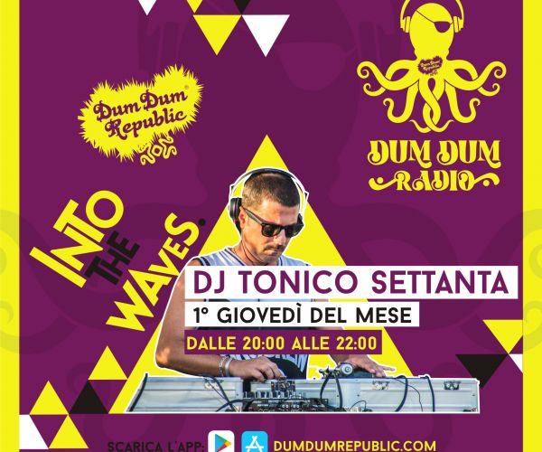 Dj Tonico 70 on Air su Dum Dum Radio | 1° giovedì del mese