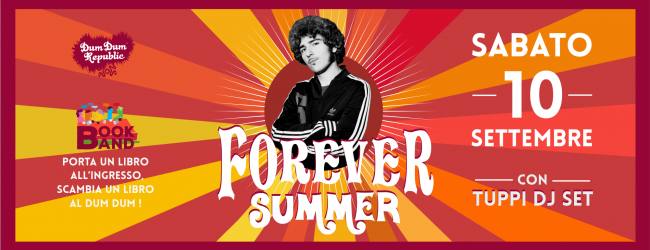 Forever Summer - Tuppi dj Set al DumDum