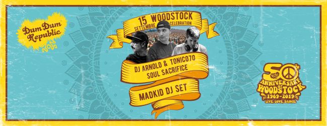 Woodstock 50year - Tonico70 - Dj Arnold - Dj Madkid al DumDum