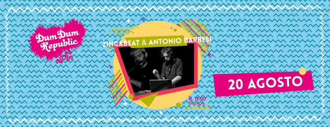 Zingabeat & Antonio Barresi al DumDum