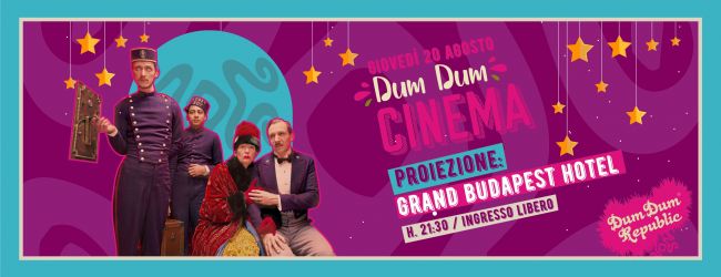 Dum Dum Cinema, ottavo appuntamento | Grand Budapest Hotel